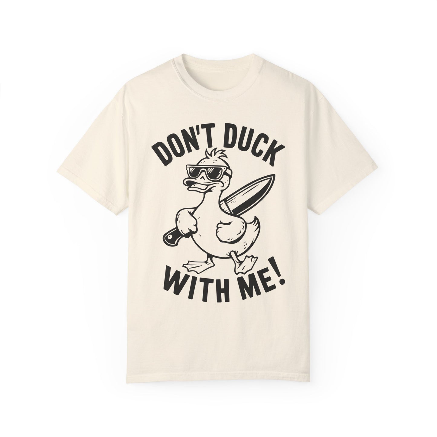 Don't Duck With Me Shirt - Funny Shirt Ivory