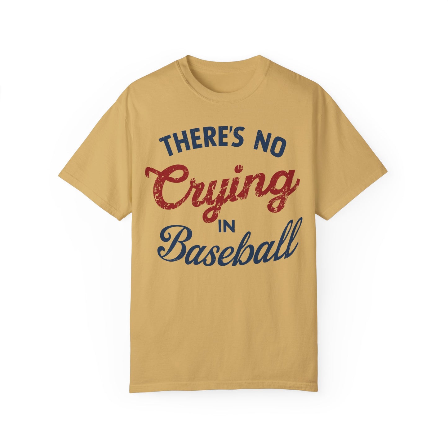 There's No Crying In Baseball Shirt - Baseball Mom Shirt Mustard