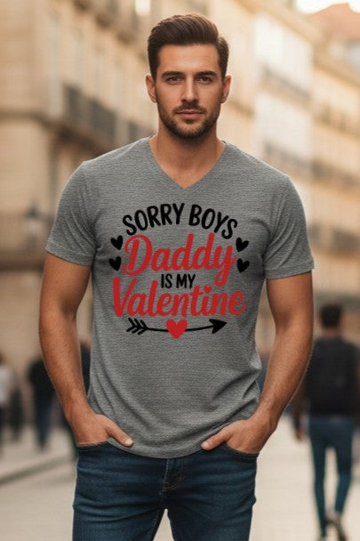 Sorry Boys Daddy is My Valentine Quote - Unisex V-Neck Tee
