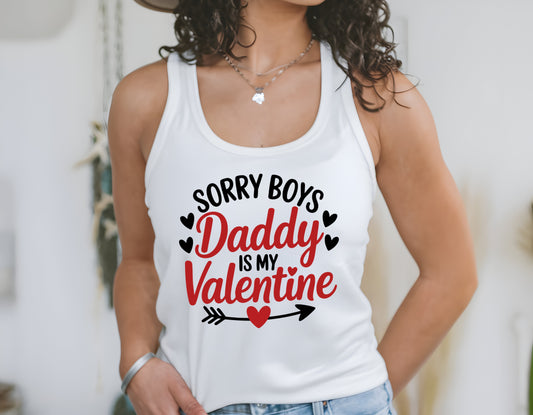 Sorry Boys Daddy is My Valentine Quote - Women's Racerback Tank