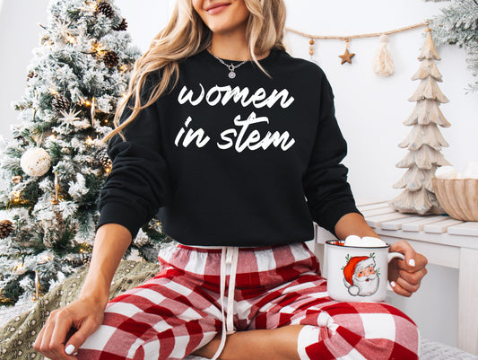 Women in STEM Shirt - Science Gift for Her - Unisex Crewneck Sweatshirt