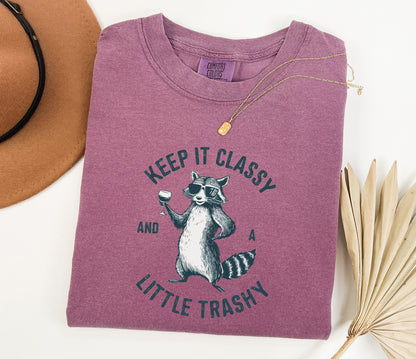 Keep It Classy Comfort Colors Funny Raccoon T-Shirt - Humor Tee