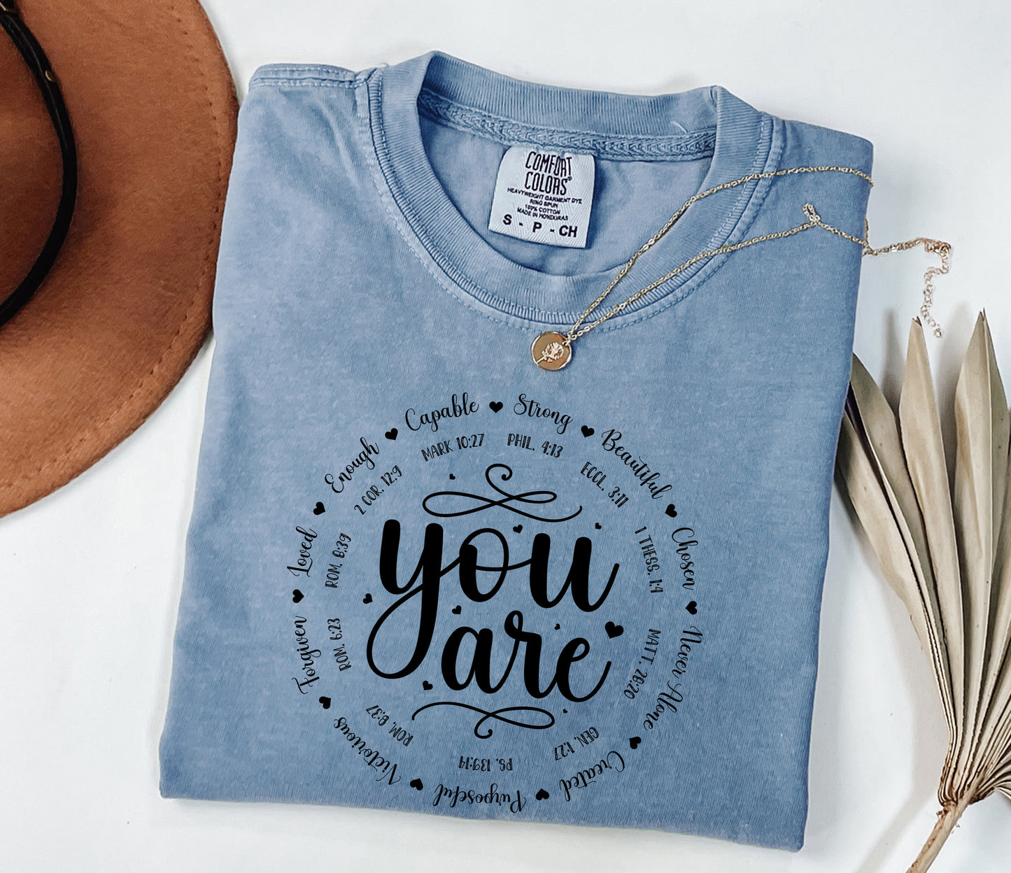 Inspirational "You Are" Comfort Colors T-Shirt - Faith-Based Design