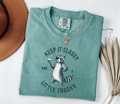 Keep It Classy Comfort Colors Funny Raccoon T-Shirt - Humor Tee