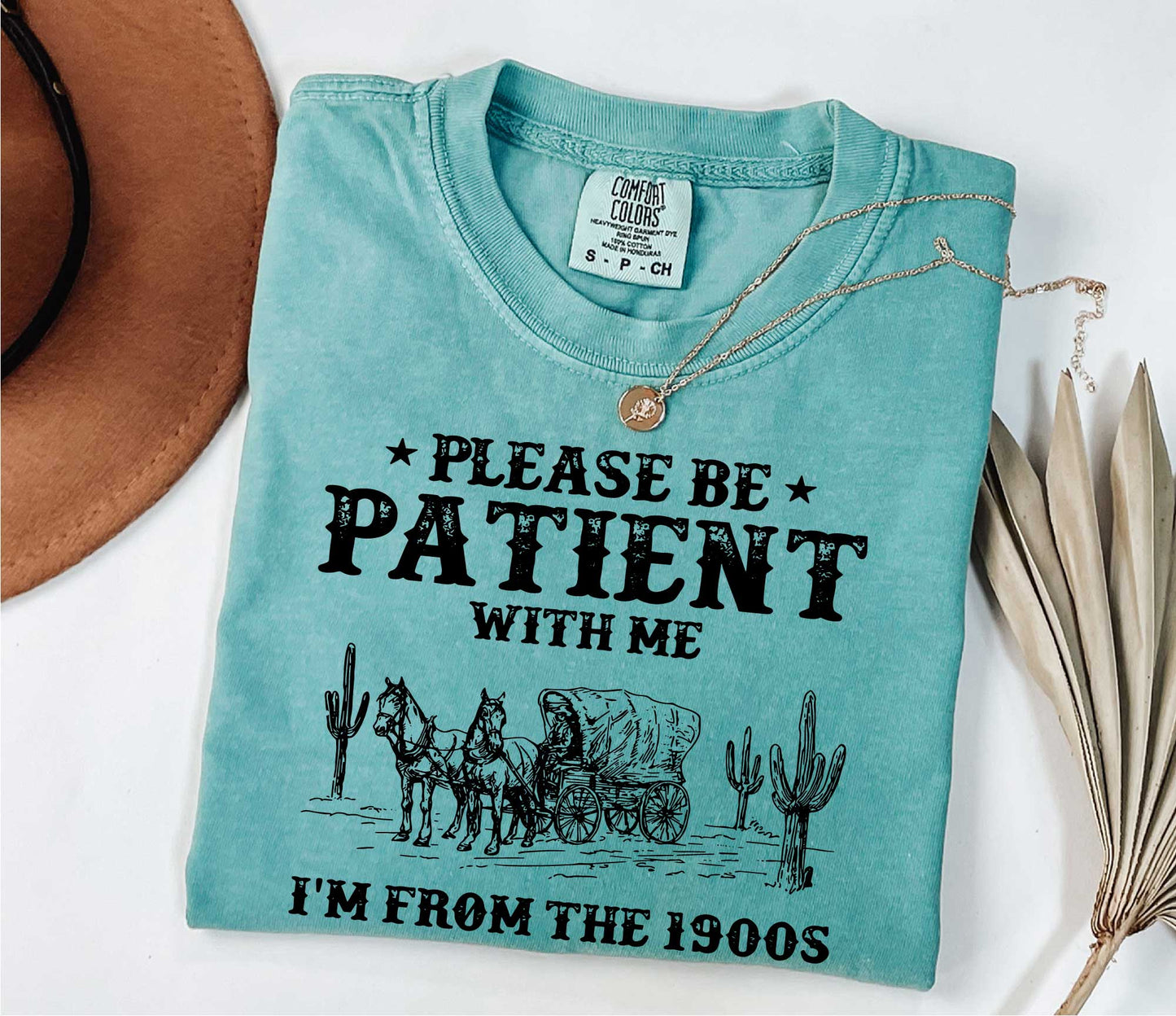 Please Be Patient With Me I'm From The 1900s Shirt, Funny Retro Graphic Shirt, 1900s Graphic Tee